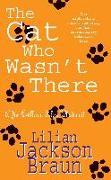 The Cat Who Wasn't There (The Cat Who… Mysteries, Book 14)