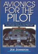 Avionics for the Pilot: An Introduction to Navigational and Radio Systems for Aircraft