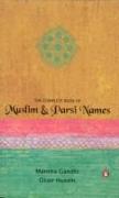 The Complete Book Of Muslim & Parsi Names