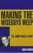 Making the Wiseguys Weep