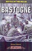 Bastogne: Battle of the Bulge