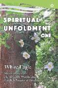 Spiritual Unfoldment.How to Discover the Inner Worlds and Find the Source of Healing