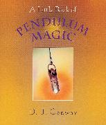 A Little Book of Pendulum Magic