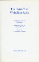 The Wizard of Wobbling Rock