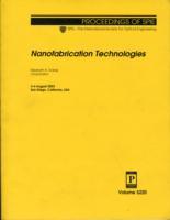 Nanofabrication Technologies (Proceedings of SPIE)