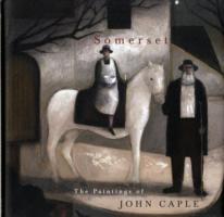 Somerset: the Paintings of John Caple