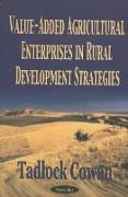 Value-added Agricultural Enterprises in Rural Development Strategies