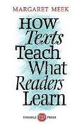 How Texts Teach What Readers Learn