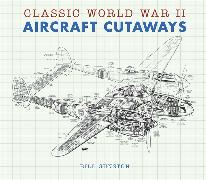 Classic World War II Aircraft Cutaways