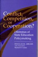 Conflict, Competition, or Cooperation?: Dilemmas of State Education Policymaking