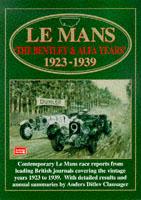 Le Mans.The Bentley and Alfa Years, 1923-39