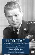 Norstad: Cold-War NATO Supreme Commander: Airman, Strategist, Diplomat
