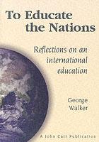 To Educate the Nations: Reflections on an International Education