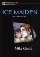 Under the Skin.Ice Maiden and Under the Skin