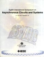 8th International Symposium on Advanced Research in Asynchronous Circuits and Systems (ASYNC 2002)