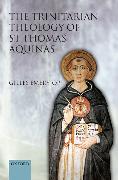 The Trinitarian Theology of St Thomas Aquinas