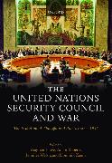 The United Nations Security Council and War: The Evolution of Thought and Practice Since 1945