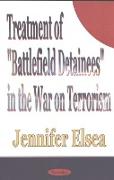 Treatment of 'Battlefield Detainees' in the War on Terrorism