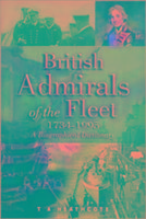 British Admirals of the Fleet 1734 - 1995: A Biographical Dictionary