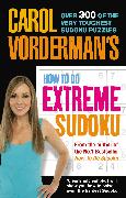 Carol Vorderman's How to Do Extreme Sudoku