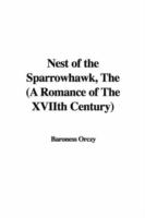Nest of the Sparrowhawk, the (a Romance of the Xviith Century)