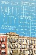 Naked City: The Death and Life of Authentic Urban Places