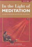 In the Light of Meditation: A Guide to Meditation and Spiritual Development [With CD]