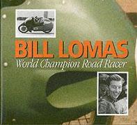 Bill Lomas World Champion Road Racer