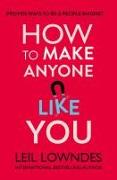 How to Make Anyone Like You