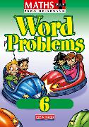 Maths Plus Word Problems 6: Pupil Book