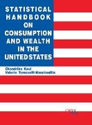 Statistical Handbook on Consumption and Wealth in the United States