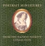 Portrait Miniatures from the Daphne Foskett Collection