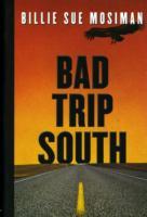 Bad Trip South