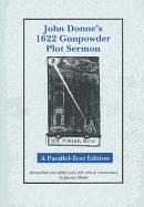 John Donne's 1622 Gunpowder Plot Sermon: A Parallel-Text Edition