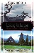 Looking For The Lost: Journeys Through A Vanishing Japan