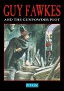 Guy Fawkes & The Gunpowder Plot