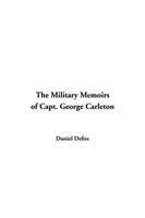 The Military Memoirs of Capt. George Carleton