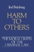 The Moral Limits of the Criminal Law: Volume 1: Harm to Others