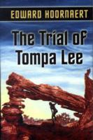 The Trial of Tompa Lee