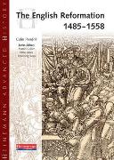 Heinemann Advanced History: The English Reformation 1485-1558