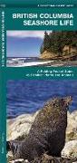 British Columbia Seashore Life: A Folding Pocket Guide to Familiar Plants and Animals