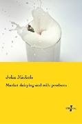 Market dairying and milk products