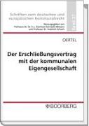 Der Erschließungsvertrag mit der kommunalen Eigengesellschaft - Zulässigkeit und Grenzen der Beauftragung als "Dritter" im Sinne von § 124 BauGB