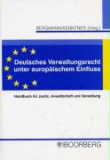 Deutsches Verwaltungsrecht unter europäischem Einfluss