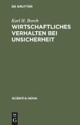 Wirtschaftliches Verhalten bei Unsicherheit