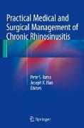 Practical Medical and Surgical Management of Chronic Rhinosinusitis