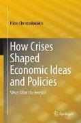 How Crises Shaped Economic Ideas and Policies