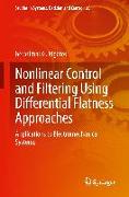 Nonlinear Control and Filtering Using Differential Flatness Approaches