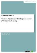 "Positive Psychologie". Die Frage nach einer guten Lebensführung