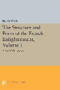 The Structure and Form of the French Enlightenment, Volume 1